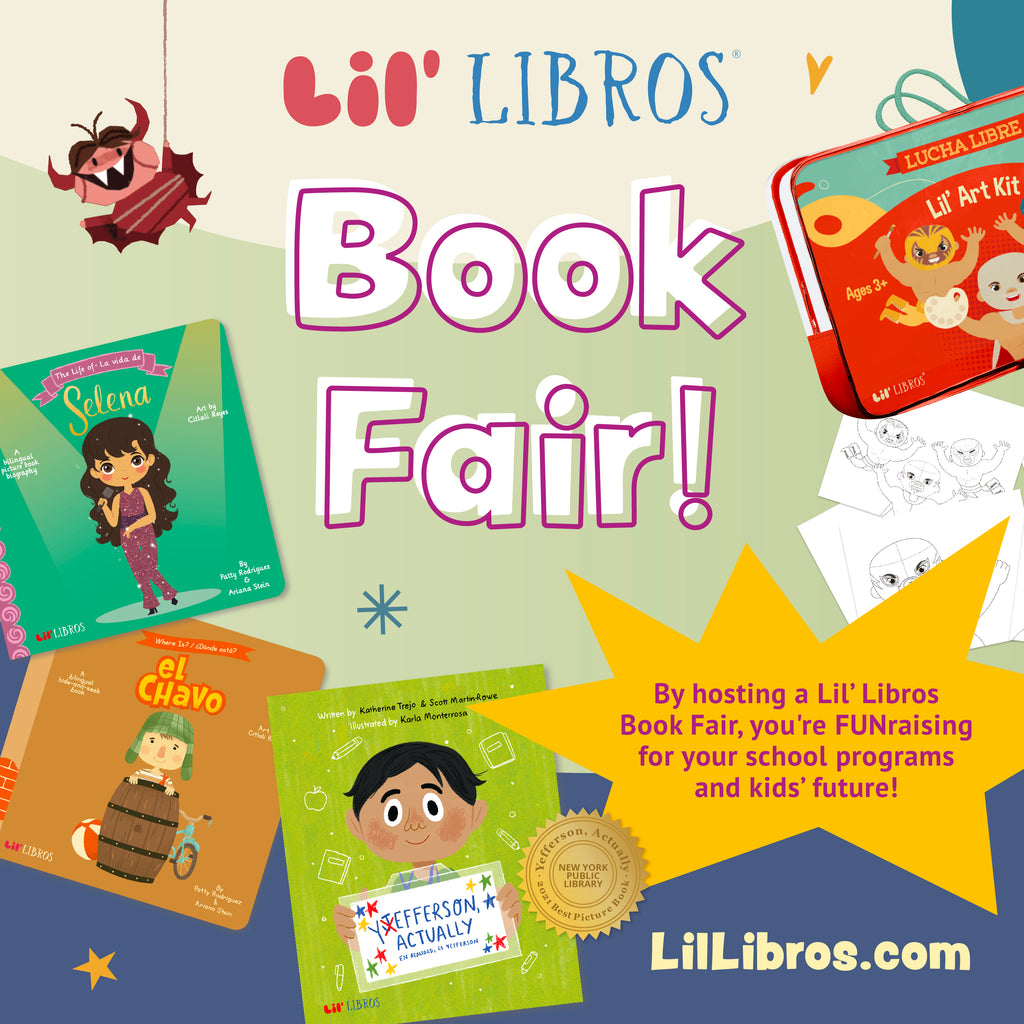 Book Fair! By hosting a Lil' Libros Book Fair, you're FUNraising for your school programs and kids' future! Learn how to get started!