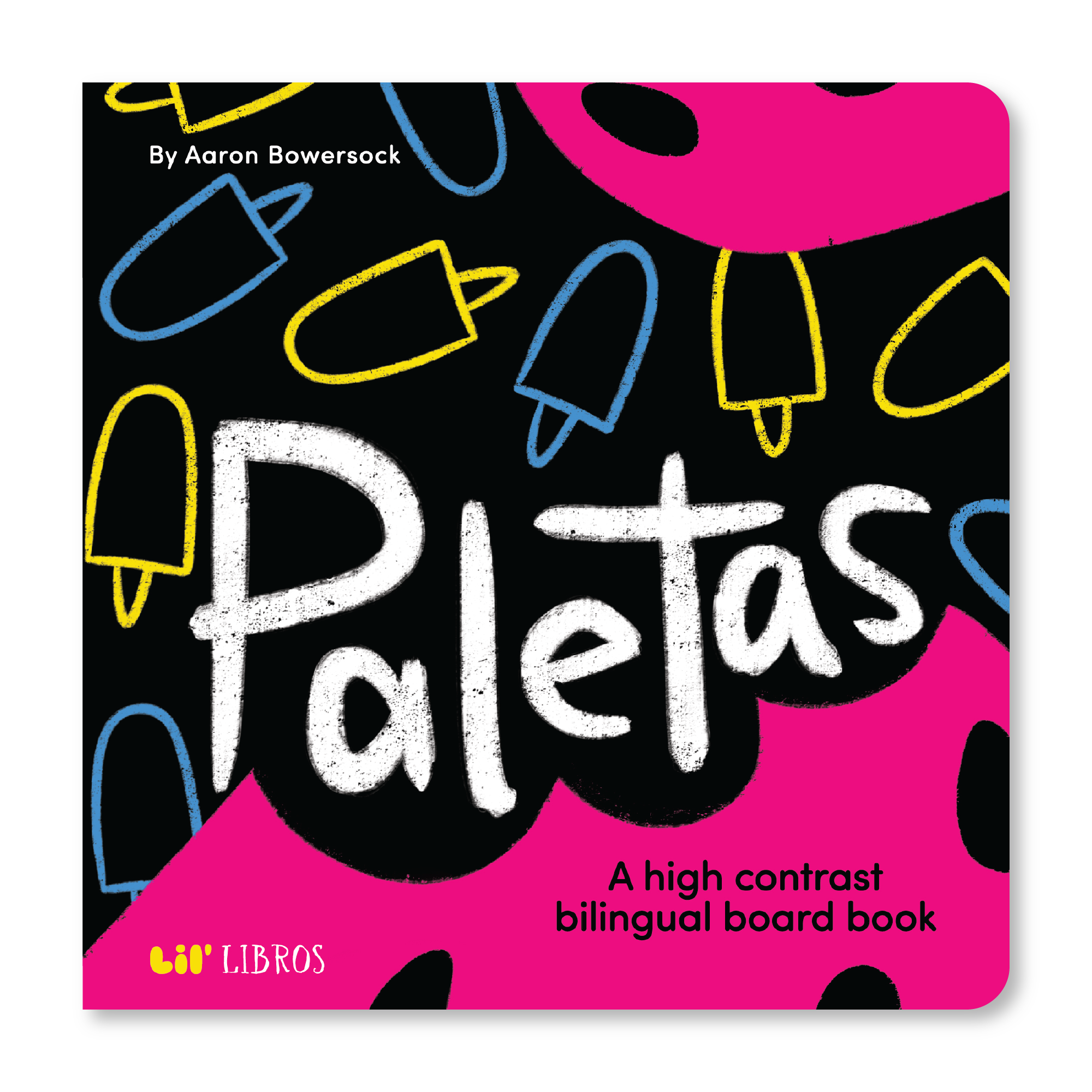 paletas: a high contrast bilingual board book